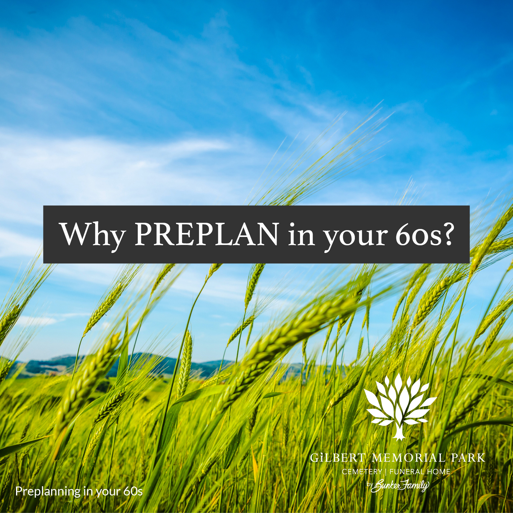 Preplanning Your Funeral in Your 60’s