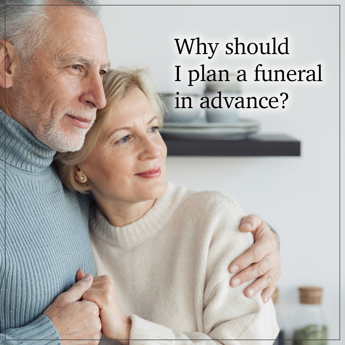 Why Should I Plan a Funeral in Advance?
